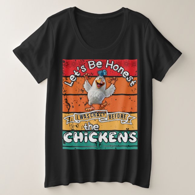 Seamos honestos, estaba loco antes de las gallinas (Anverso del diseño)