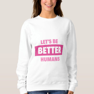 seamos mejores humanos Caramelos y sudaderas