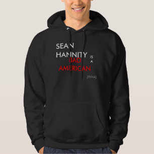 SEAN HANNITY ES UNA MALA (piense) SUDADERA CON