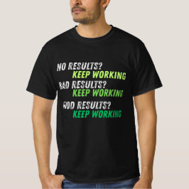 Seguir trabajando - Camiseta motivacional