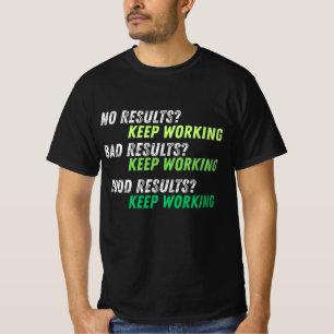 Seguir trabajando - Camiseta motivacional