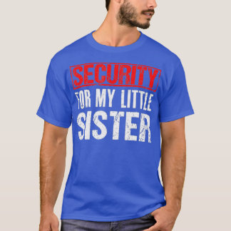 Seguridad De Mi Pequeña Camisa Hermana - Gran Cami