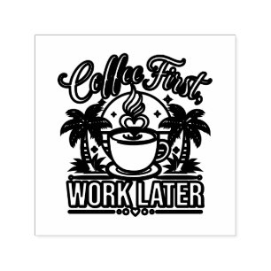 Sello Automático Café Primero, Trabajo Después. Impulsado por Caffe