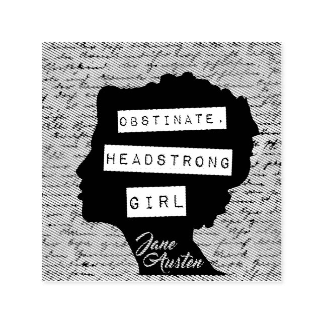 Sello Automático Chica obstinada y testaruda Orgullo y Prejuicio  (Diseño)