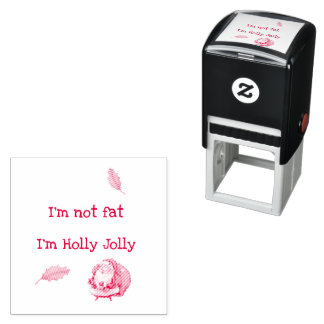 Sello Automático I'm Not Fat I'm Holly Jolly
