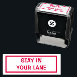 Sello Automático Quédate En Tu Lane Funny<br><div class="desc">Gracioso y útil sello de auto-tinta para la oficina o aula.</div>