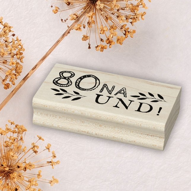 Sello De Caucho 80 Na und Funny Deutch Alemán 80 cumpleaños (Subido por el creador)