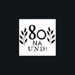 Sello De Caucho Funny Deutch German 80 Na und 80 cumpleaños<br><div class="desc">Sello de goma rustico alemán 80 Na y 80th Birthday. 80.º sello de cumpleaños. Cita motivacional y positiva 80 Na und! (Y qué en alemán) en la tipografía moderna y ramas rústicas. El sello es genial como un suministro de artesanía o accesorios de correo para una mujer o un hombre...</div>