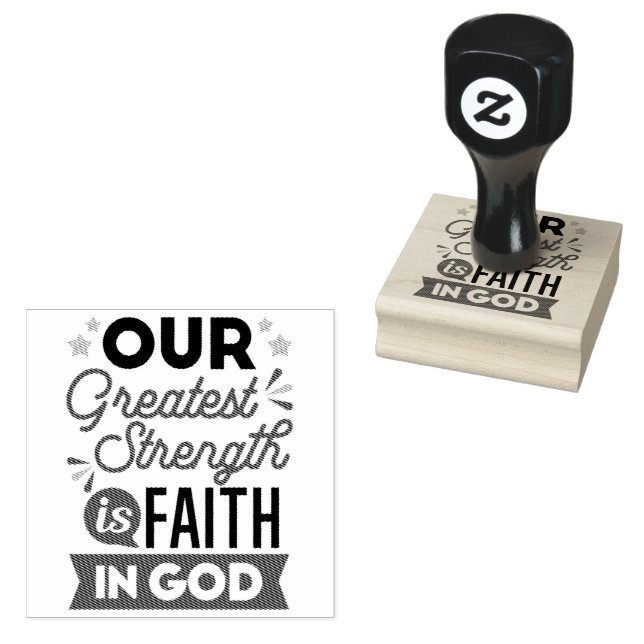 Sello De Caucho Our Greatest Strength Is Faith in God Quote (Sellado)