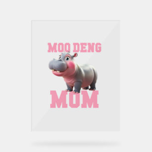 Señal Acrílica Adorable MOO DENG MOM Baby Hippo Mama Cutest Princ