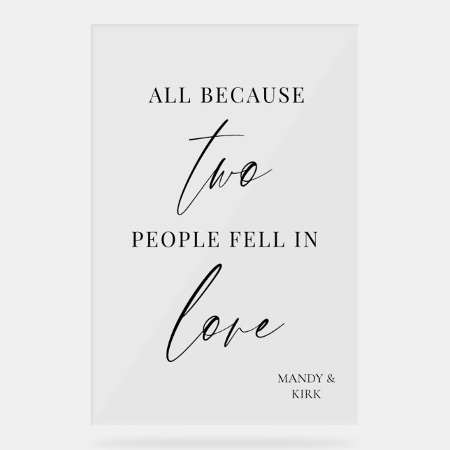 Señal Acrílica All Because Two People Fell in Love Wedding Sign  (Anverso)