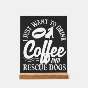 Señal Acrílica Amante del café bebe café rescata perros