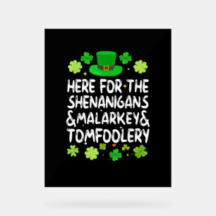 Señal Acrílica Aquí Por Los Shenanigans Malarkey Tomfoolery St Pa