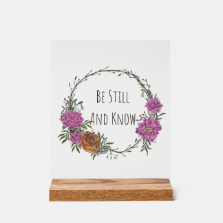 Señal Acrílica Be Still and Know Acrylic Sign