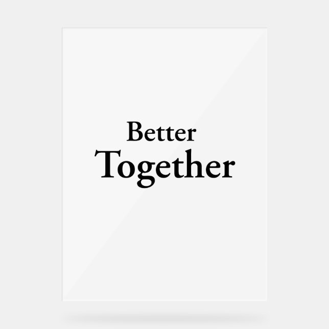 Señal Acrílica "Better Together" encuentra verdadera compañía (Anverso)