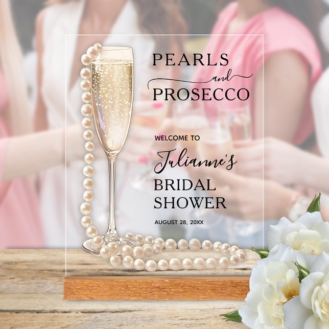 Señal Acrílica Bienvenida a la Despedida de Soltera con Perlas y  (Pearls and Prosecco Bridal Shower Welcome Tabletop Acrylic Sign)