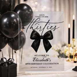 Señal Acrílica Black Bow Tying Up Her Thirties 40th Birthday