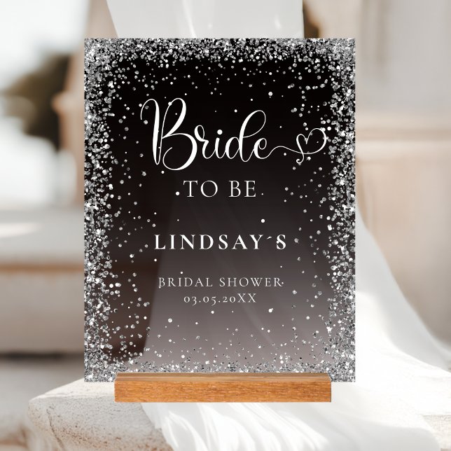 Señal Acrílica BRIDE TO BE! Black Silver Glitter Bridal Shower  (BRIDE TO BE! Black Silver Glitter Bridal Shower Acrylic Sign)