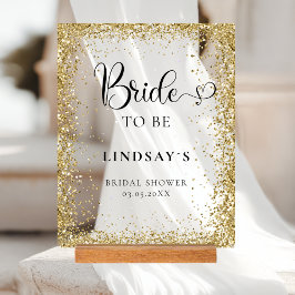 Señal Acrílica BRIDE TO BE! Gold Glitter Bridal Shower 