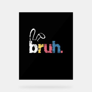 Señal Acrílica Bruh Easter Bunny Cute Meme Para Niños _4