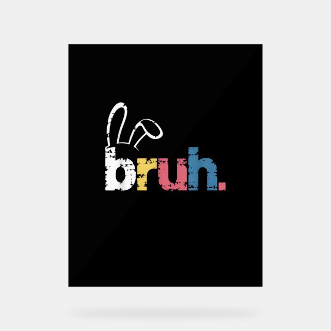 Señal Acrílica Bruh Easter Bunny Cute Meme Para Niños _4 (Anverso)