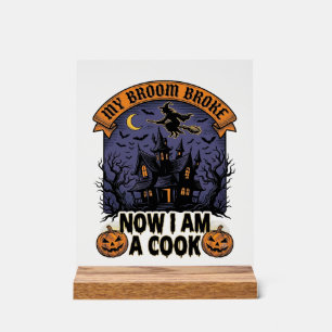 Señal Acrílica Bruja de Halloween Cocina Castigo Escoba Rota Pun_