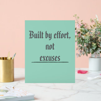 Señal Acrílica Built by Effort, Not Excuses – Motivational