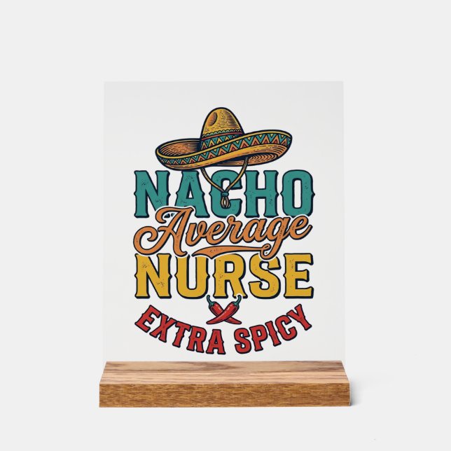 Señal Acrílica Camiseta de enfermera divertida Nacho Average Nurs (Anverso)