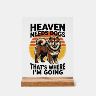 Señal Acrílica Camiseta de perro Chow Chow Heaven Tributo Grabado