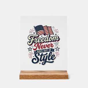Señal Acrílica Camiseta Patriótica Libertad Nunca Pasa De Moda De
