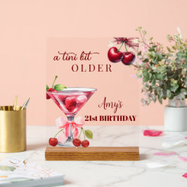 Señal Acrílica Chic A Tini Bit Older Cherry Martini 21st Birthday