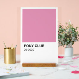 Señal Acrílica Color rosa de la canción Pony Club - fondo blanco