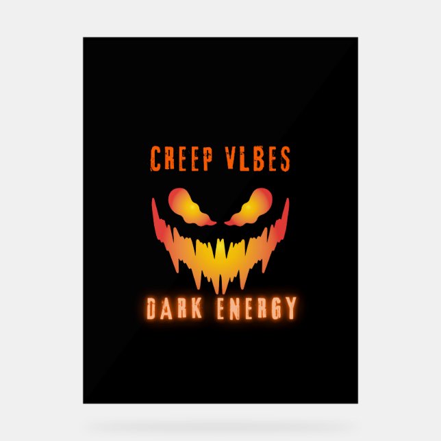 Señal Acrílica Creep Vibes Dark Energy _ Trendy Horror Streetwear (Anverso)