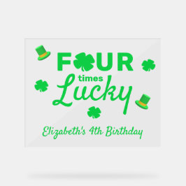 Señal Acrílica Cuatro veces afortunado cuarto cumpleaños