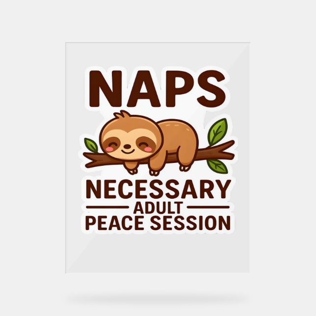 Señal Acrílica Cute Sloth Naps - Necesaria Sesión De Paz Para Adu (Anverso)
