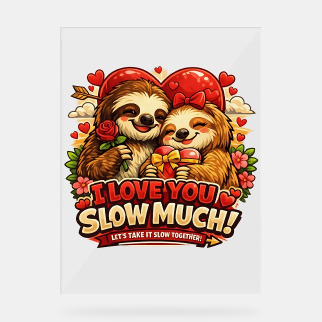 Señal Acrílica Cute Sloth Valentine’s Day Love Design, I Love You (Anverso)