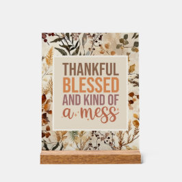 Señal Acrílica ¡Desordenado, Bendecido y listo para impresionar a