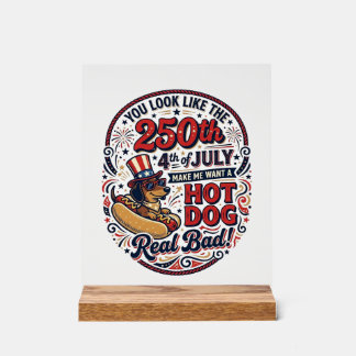 Señal Acrílica Divertido 250º 4 de Julio Hot Dog Dachshund
