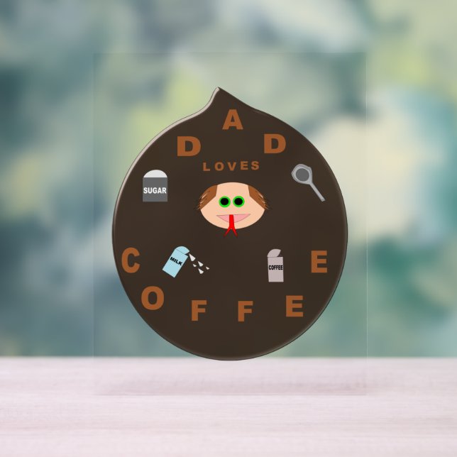 Señal Acrílica El gracioso monstruo de papá ama el café (Neutral )