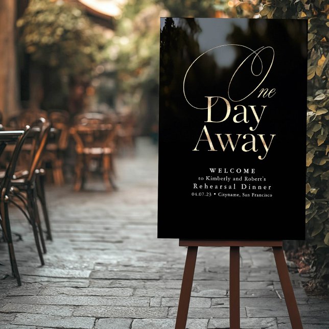 Señal Acrílica Elegante ensayo moderno Cena Cena Bienvenida Negra (One Day Away Black and Gold Rehearsal Dinner Welcome Sign for the day before wedding)