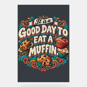 Señal Acrílica Es un buen día para comer un muffin