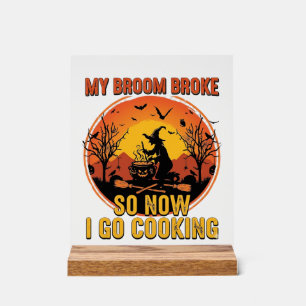 Señal Acrílica Escoba Rota Así Que Ahora Ve a Cocinar Halloween_1
