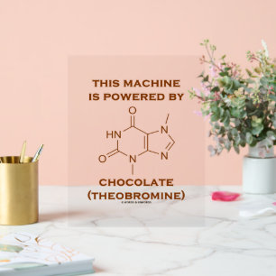 Señal Acrílica Esta Máquina Es Alimentada Por Teobromina De Choco