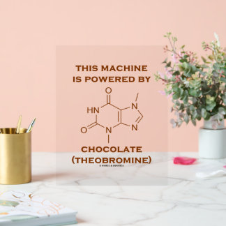 Señal Acrílica Esta Máquina Es Alimentada Por Teobromina De Choco