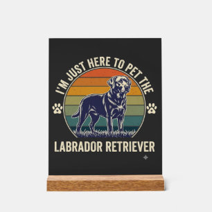 Señal Acrílica Estoy Aquí Acariciando Labrador Retriever Perro Re