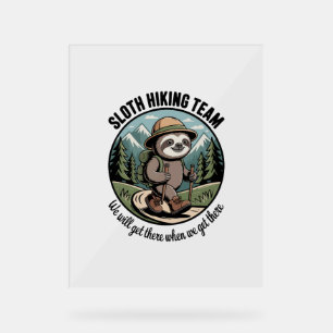 Señal Acrílica Eventualmente, Llegaremos A La Caminata De Sloth