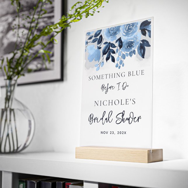 Señal Acrílica Floral algo azul antes de hacer ducha de novia (Nothing Blue Before I Do Floral Bridal Shower Acrylic Sign)
