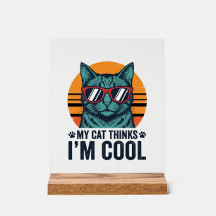 Señal Acrílica Gato Divertido Piensa Que Soy Genial Vintage