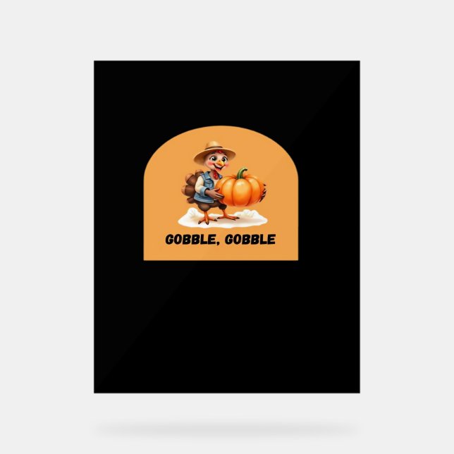 Señal Acrílica Gobble, tambaleante acción de gracias a Turquía co (Anverso)