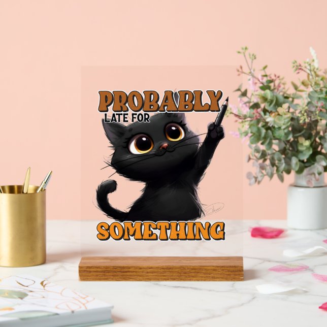 Señal Acrílica Gracioso arte de palabras de gatos tardíos (Boda)